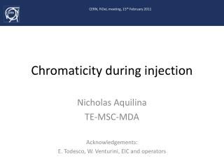 Chromaticity during injection