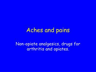 Aches and pains