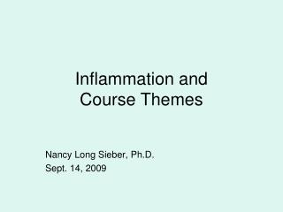 Inflammation and Course Themes