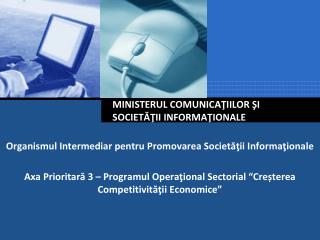 MINISTERUL COMUNICA ŢIILOR ŞI SOCIETĂŢII INFORMAŢIONALE