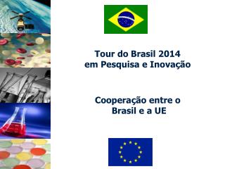 Tour do Brasil 2014 em Pesquisa e Inovação