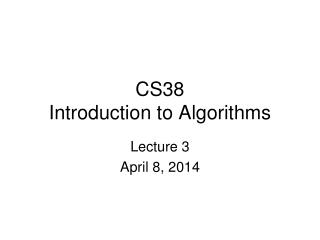 CS38 Introduction to Algorithms