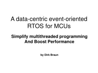 A data-centric event-oriented RTOS for MCUs