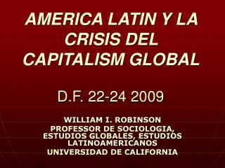 AMERICA LATIN Y LA CRISIS DEL CAPITALISM GLOBAL D.F. 22-24 2009