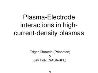 Plasma-Electrode interactions in high-current-density plasmas