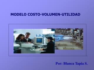 MODELO COSTO-VOLUMEN-UTILIDAD