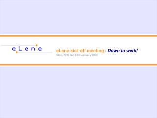 eLene kick-off meeting : Down to work!