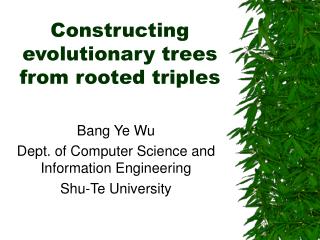 Constructing evolutionary trees from rooted triples