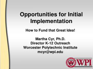 Opportunities for Initial Implementation