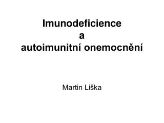 Imunodeficience a autoimunitní onemocnění