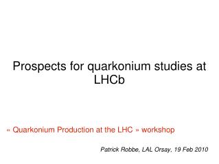 Prospects for quarkonium studies at LHCb