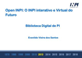 Open INPI: O INPI interativo e Virtual do Futuro