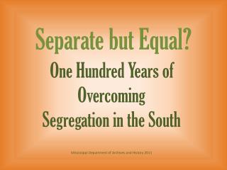 One Hundred Years of Overcoming Segregation in the South