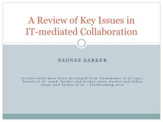 A Review of Key Issues in IT-mediated Collaboration