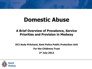 Domestic Abuse A Brief Overview of Prevalence, Service Priorities and Provision in Medway