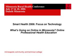Minnesota Rural Health Conference July 17 &amp; 18, 2006 Duluth Minnesota