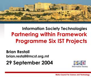 Information Society Technologies Partnering within Framework Programme Six IST Projects