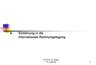 A.	Einführung in die				Internationale Rechnungslegung