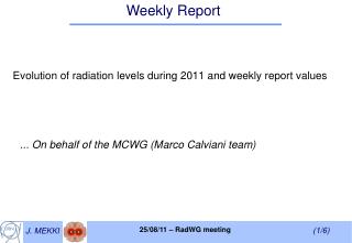 Evolution of radiation levels during 2011 and weekly report values