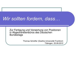 Wir sollten fordern, dass…