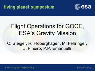 Flight Operations for GOCE, ESA’s Gravity Mission