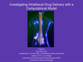 Ying Hsu Sep 16th, 2010 Collaborators: Dr Penn MD., Dr Madhawa, Brian Sweetman