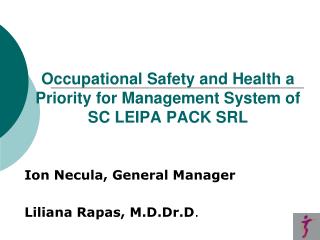 Occupational Safety and Health a Priority for Management System of SC LEIPA PACK SRL