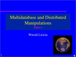 Multidatabase and Distributed Manipulations Part 1