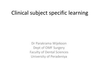 Clinical subject specific learning