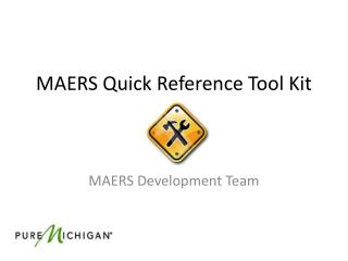 MAERS Quick Reference Tool Kit