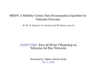 VANET 2004: First ACM Int’l Workshop on Vehicular Ad Hoc Networks