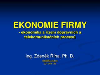 EKONOMIE FIRMY - ekonomika a řízení dopravních a telekomunikačních procesů