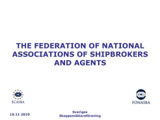 THE FEDERATION OF NATIONAL ASSOCIATIONS OF SHIPBROKERS AND AGENTS