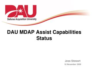 DAU MDAP Assist Capabilities Status