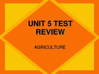 UNIT 5 TEST REVIEW