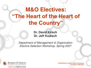 M&amp;O Electives: “The Heart of the Heart of the Country”