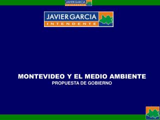 MONTEVIDEO Y EL MEDIO AMBIENTE PROPUESTA DE GOBIERNO