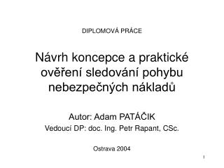 DIPLOMOVÁ PRÁCE Návrh koncepce a praktické ověření sledování pohybu nebezpečných nákladů