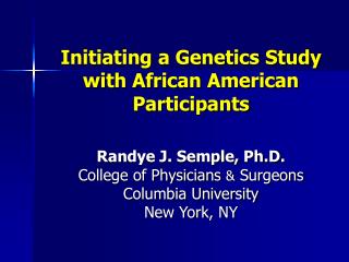 Initiating a Genetics Study with African American Participants