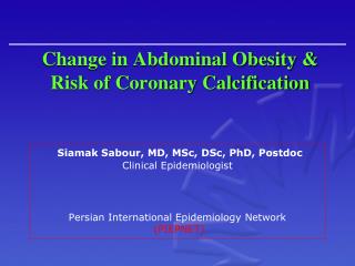 Change in Abdominal Obesity &amp; Risk of Coronary Calcification