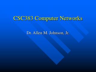 CSC383 Computer Networks