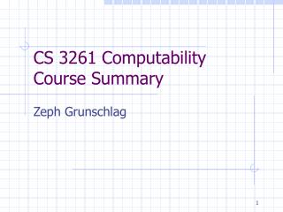 CS 3261 Computability Course Summary