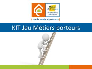 KIT Jeu Métiers porteurs