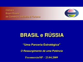 BRASIL e RÚSSIA
