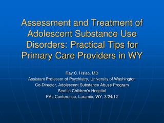 Ray C. Hsiao, MD Assistant Professor of Psychiatry, University of Washington