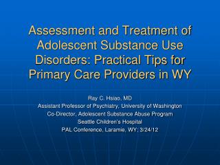 Ray C. Hsiao, MD Assistant Professor of Psychiatry, University of Washington