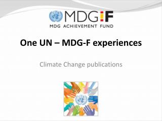 One UN – MDG-F experiences