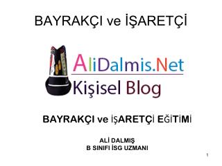 BAYRAKÇI ve İŞARETÇİ