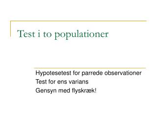 Test i to populationer