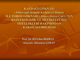 Prof. Dr. H.Ferhat BOZKUŞ Araş.Gör. Süleyman ÇOBAN